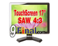 TouchScreen 17" SAW(surface acoustic wave) KJ-1701ST (VGA +TOUCH SCREEN + Serial port)